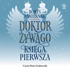Doktor Żywago. Księga pierwsza – audiobook