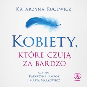 Kobiety, które czują za bardzo – audiobook