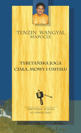 Tybetańska joga ciała, mowy i umysłu – ebook