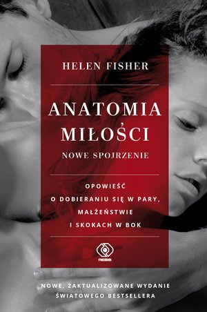 Anatomia miłości - nowe spojrzenie – ebook