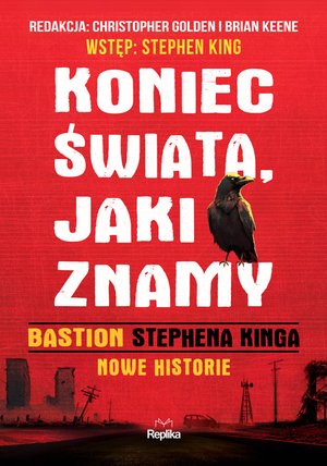 Koniec świata, jaki znamy. "Bastion" Stephena Kinga. Nowe historie – ebook