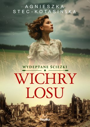 Wydeptane ścieżki 1: Wichry losu. Wydeptane ścieżki, tom 1 – ebook