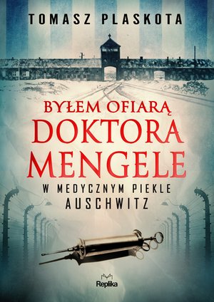 Byłem ofiarą doktora Mengele &ndash; ebook