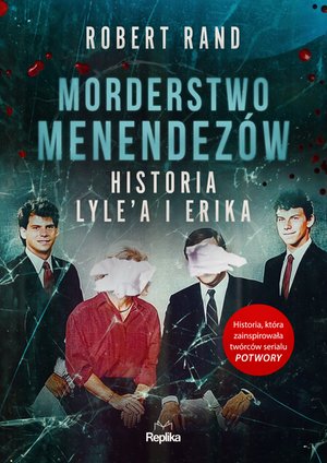 Morderstwo Menendezów. Historia Lyle’a i Erika – ebook