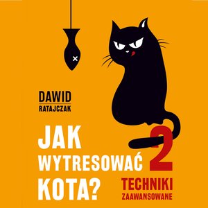 Jak wytresować kota 2. Techniki zaawansowane – audiobook