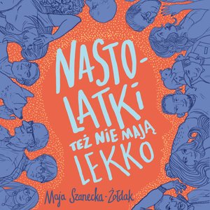 Nastolatki też nie mają lekko – audiobook