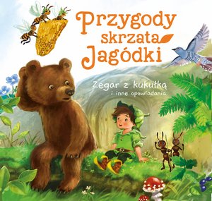 Przygody skrzata Jagódki. Zegar z kukułką i inne opowiadania – audiobook
