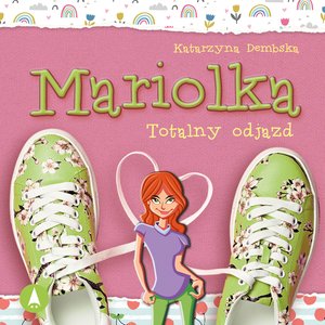 Mariolka. Totalny odjazd – audiobook