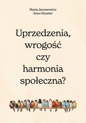 Uprzedzenia, wrogość czy społeczna harmonia? – ebook