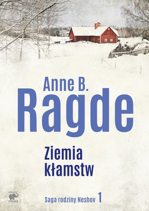 Saga rodziny Neshov Tom 1: Ziemia kłamstw – ebook