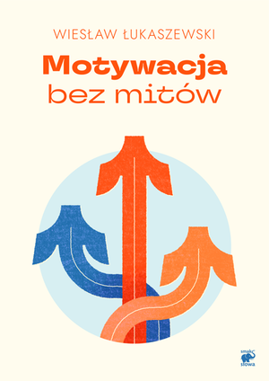 Motywacja bez mitów – ebook