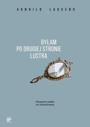 Byłam po drugiej stronie lustra – ebook