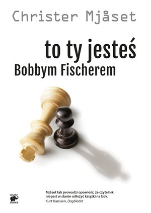 To Ty jesteś Bobbym Fischerem – ebook
