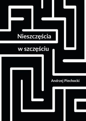 Nieszczęścia w szczęściu – ebook