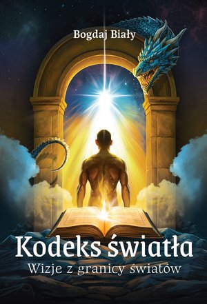 Kodeks światła. Wizje z granicy świat&oacute;w &ndash; ebook
