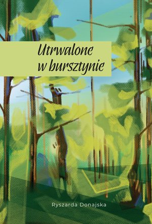 Utrwalone w bursztynie – ebook