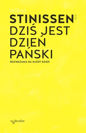 Dziś jest dzień Pański. Rozważania na każdy dzień – ebook
