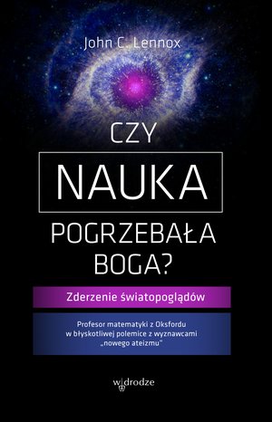 Czy nauka pogrzebała Boga? – ebook