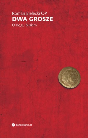 Dwa grosze. O Bogu bliskim – ebook