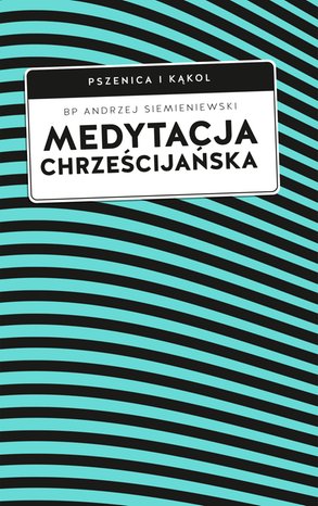 Medytacja chrześcijańska – ebook