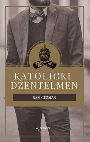 Katolicki dżentelmen – ebook