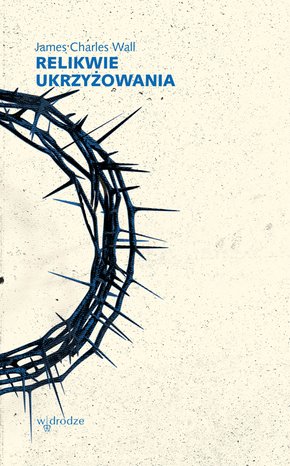 Relikwie ukrzyżowania – ebook