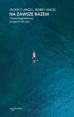 Na zawsze razem. Sześciotygodniowy program dla par – ebook