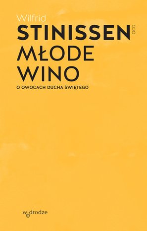 Młode wino. O owocach Ducha Świętego – ebook