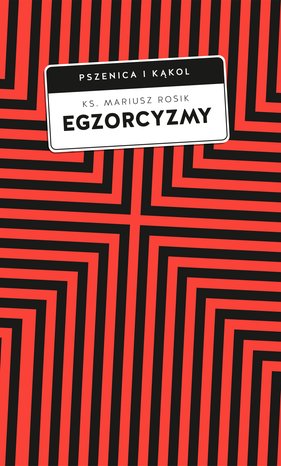 Egzorcyzmy. Historia, doktryna i praktyka – ebook