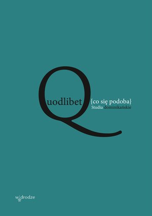 Quodlibet [co się podoba]. Studia dominikańskie &ndash; ebook