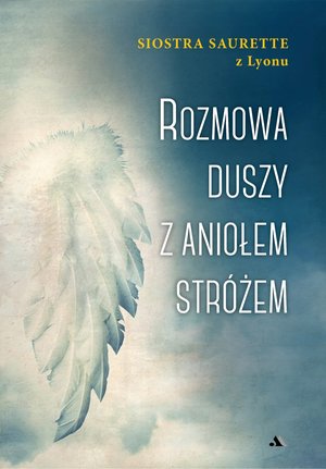 Rozmowa duszy z Aniołem Str&oacute;żem &ndash; ebook