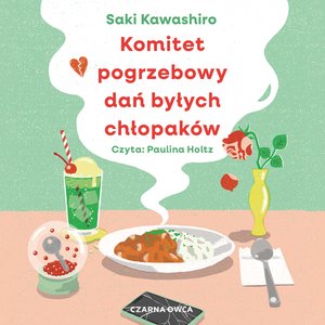 Komitet pogrzebowy dań byłych chłopak&oacute;w &ndash; audiobook