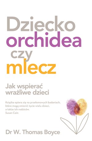 Dziecko orchidea czy mlecz – ebook