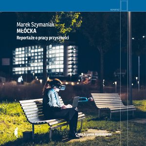 Wakacje i podr&oacute;że: Mł&oacute;cka &ndash; audiobook