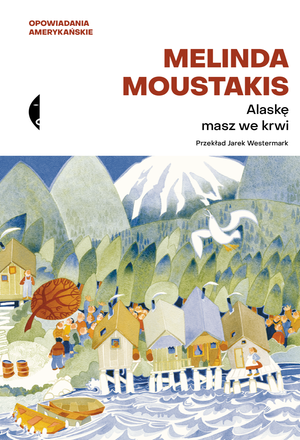 Alaskę masz we krwi &ndash; ebook