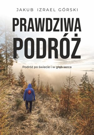 Prawdziwa podr&oacute;ż &ndash; ebook