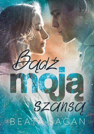 Bądź moją szansą – ebook