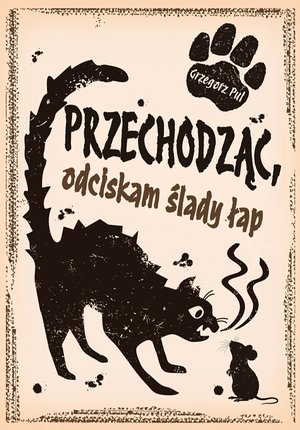 Przechodząc, odciskam ślady łap &ndash; ebook