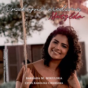 Przekupić Wiedźmę. Matylda – audiobook