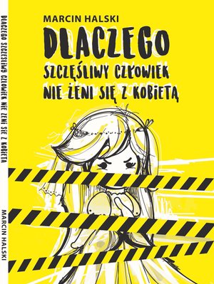 Dlaczego szczęśliwy człowiek nie żeni się z kobietą – ebook