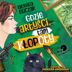 Gdzie artyści, tam kłopoty &ndash; audiobook