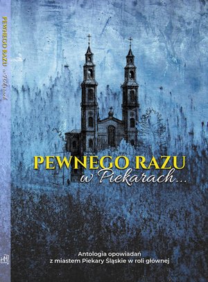 Pewnego razu w Piekarach... – ebook