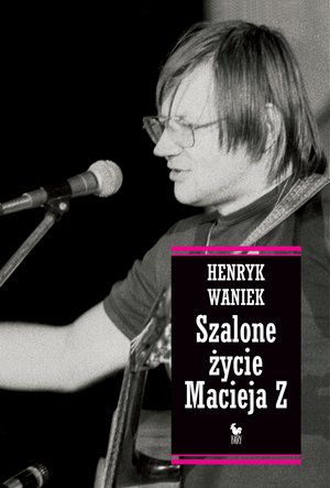 Szalone życie Macieja Z – ebook