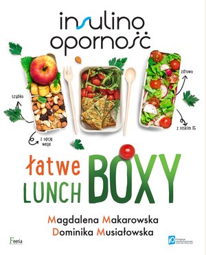 Insulinooporność. Łatwe lunchboxy – ebook