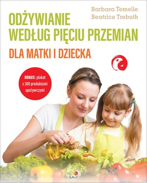 Odżywianie według Pięciu Przemian dla matki i dziecka – ebook