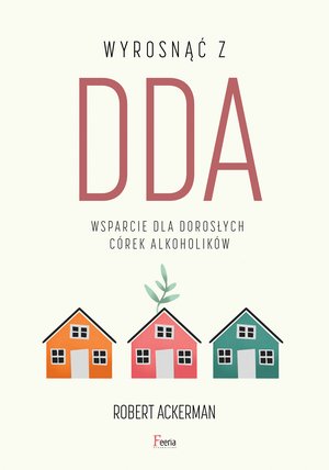 NOWY POCZĄTEK: Wyrosnąć z DDA – ebook