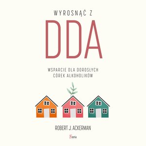 Wyrosnąć z DDA – audiobook