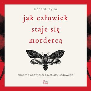 Jak człowiek staje się mordercą – audiobook