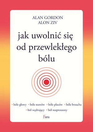 Jak uwolnić się od przewlekłego bólu – ebook