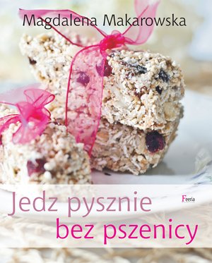 Jedz pysznie bez pszenicy – ebook